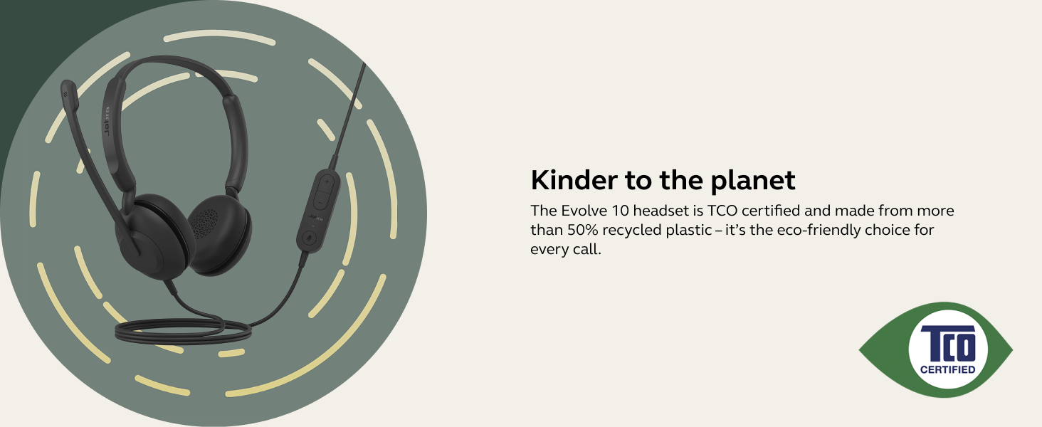 Jabra Evolve 10 - Made with 50% less plastic TCO certified